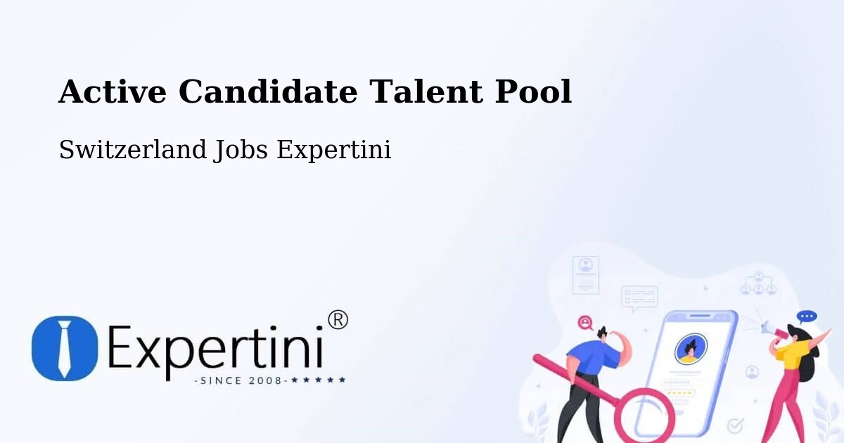 Active Candidate Talent Pool – Switzerland - Switzerland Jobs Expertini