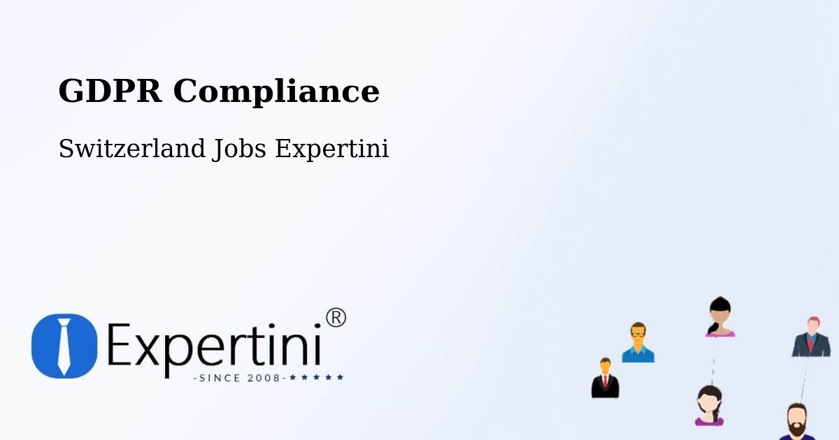 EU GDPR Compliance Statement – Switzerland - Switzerland Jobs Expertini