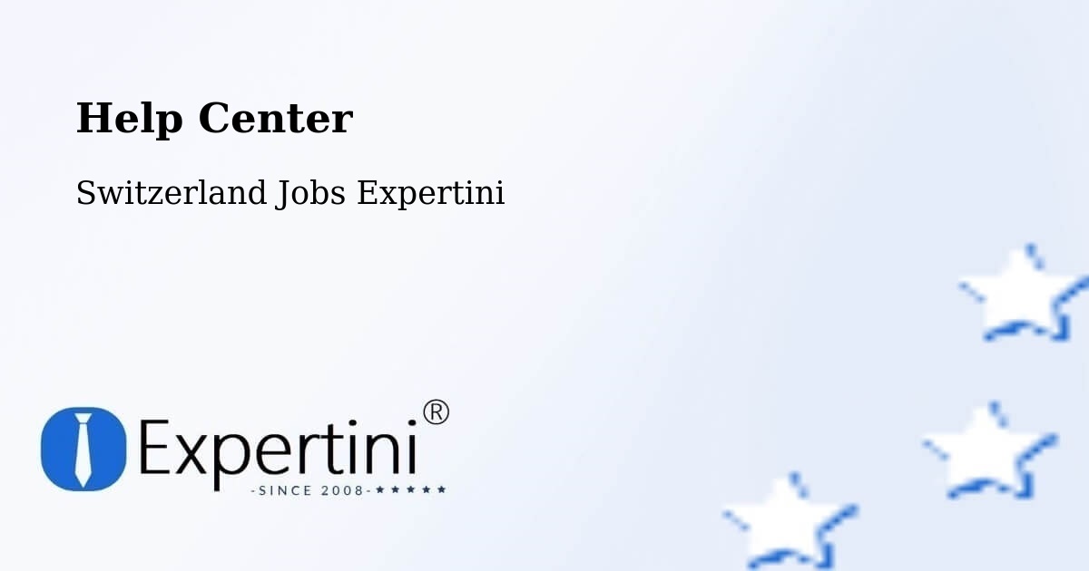 Help Center – Switzerland - Switzerland Jobs Expertini