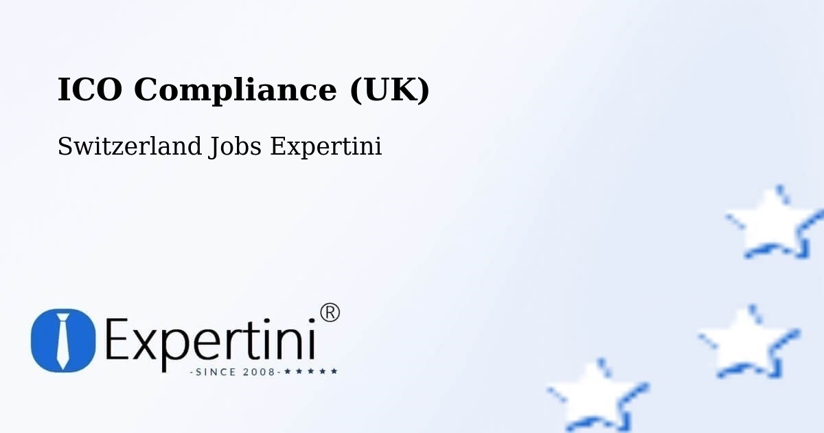 UK Data Protection & ICO Compliance – Switzerland - Switzerland Jobs Expertini