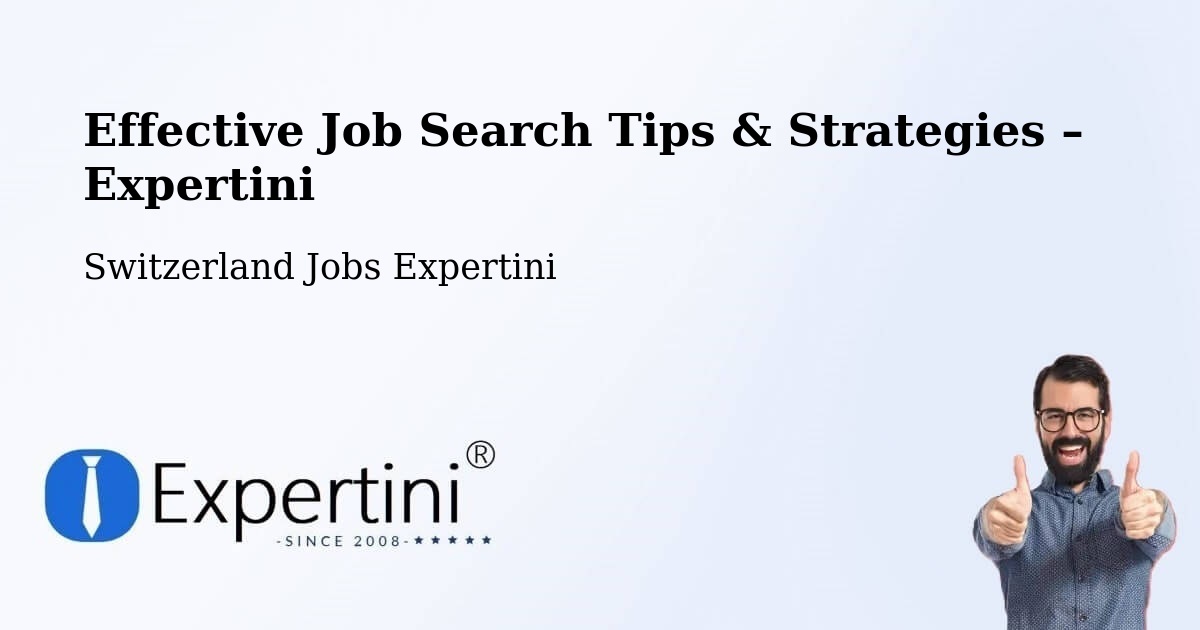 Job Search Tips & Strategies for Job Seekers – Switzerland - Switzerland Jobs Expertini