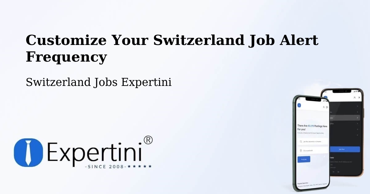 Customize Your Switzerland Job Alert Frequency - Switzerland Jobs Expertini